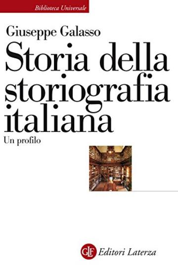 Storia della storiografia italiana: Un profilo